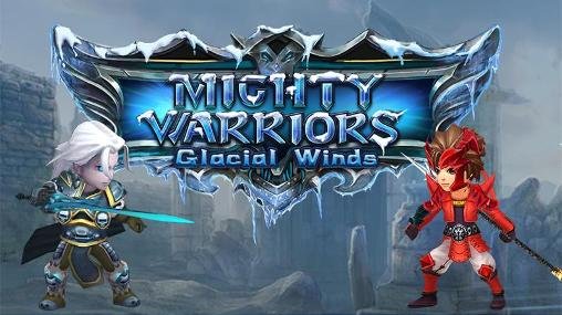 download Mighty warriors: Glacial winds apk
